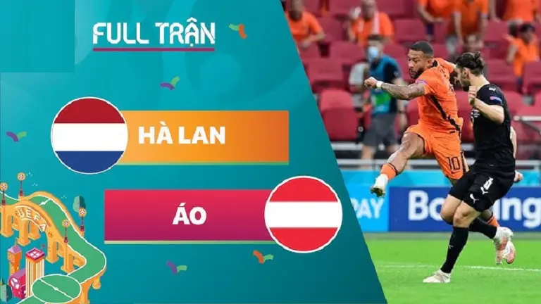 Thông tin đáng chú ý trước trận đấu Hà Lan vs Áo 