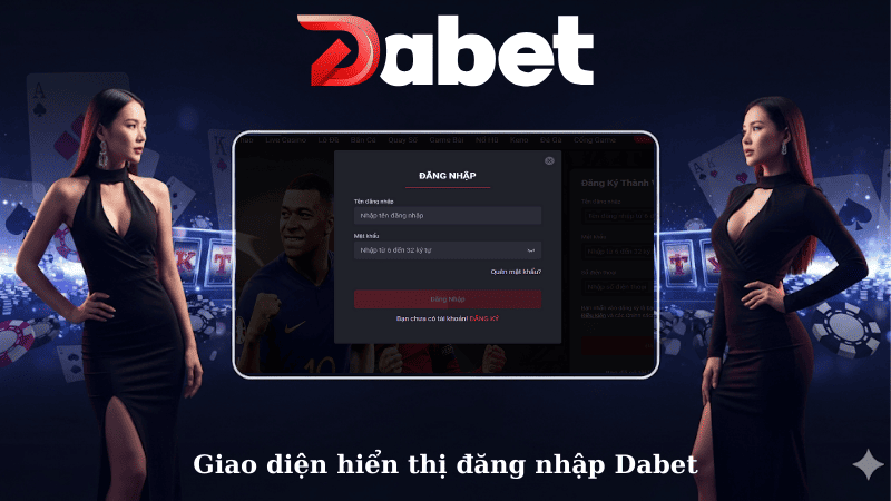 Giao diện hiển thị đăng nhập Dabet