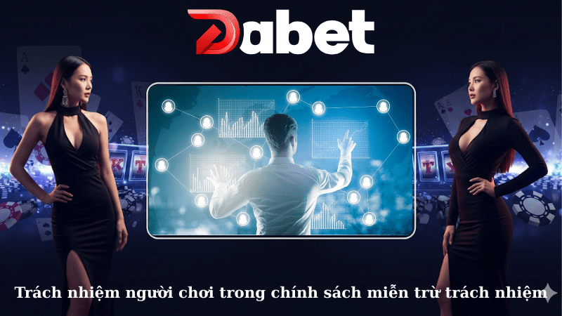 Trách nhiệm người chơi trong chính sách miễn trừ trách nhiệm