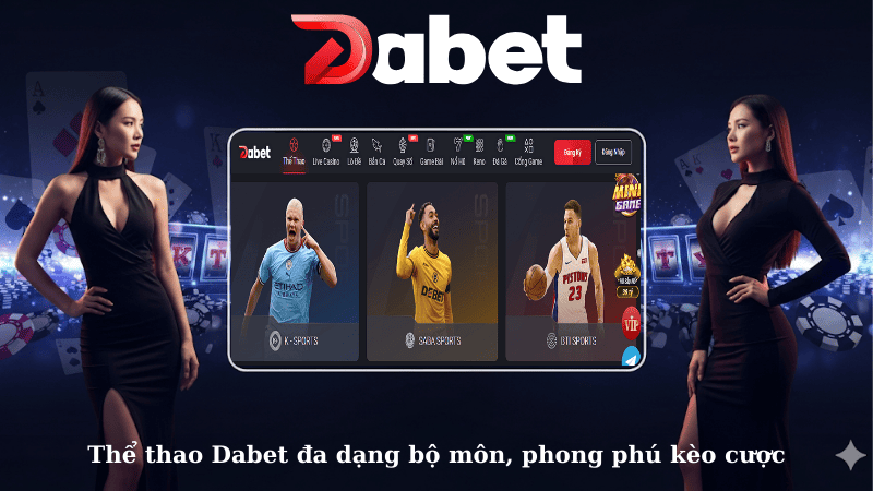 Thể thao Dabet đa dạng bộ môn, phong phú kèo cược